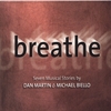 DAN MARTIN AND MICHAEL BIELLO: Breathe