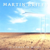 Martin Briley : It Comes In Waves