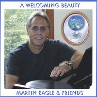 Martin Eagle : A Welcoming Beauty
