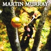 MARTIN MURRAY: Fruition