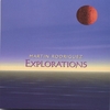 MARTIN RODRIGUEZ: Explorations