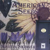 Martin Swinger : American Seeds