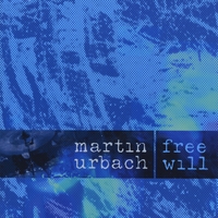 Martin Urbach : Free Will