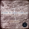 MARTÍN VALVERDE: Nadie te ama como yo