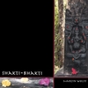 MARTIN WOLFF: Shakti~Bhakti