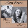 MARTI ROGERS: Plain and Fancy