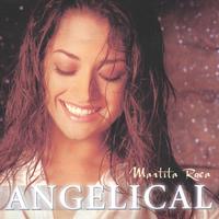 Martita Roca : Angelical