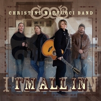 CHRISTINE MARTUCCI BAND: I'm All In