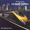 MARTY CONLEY: Marty Conley's Big Band Express on Tracks 3 & 4