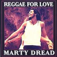 MARTY DREAD: Reggae For Love