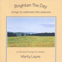 MARTY LAYNE: Brighten the Day - songs to celebrate the seasons