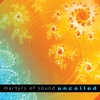 MARTYRS OF SOUND: Uncoiled