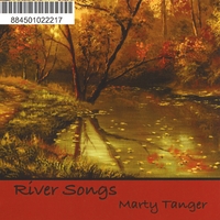 Marty Tanger : River Songs