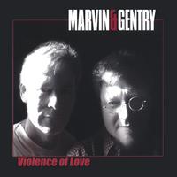 Marvin&Gentry : Violence of Love