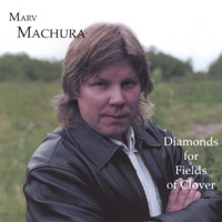 Marv Machura : Diamonds for Fields of Clover