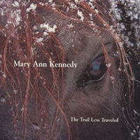 Mary Ann Kennedy : The Trail Less Traveled