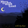 MARY AND THE BLACK LAMB: As the City Sleeps
