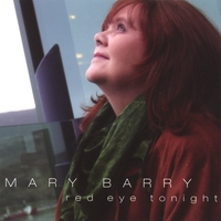MARY BARRY: Red Eye Tonight