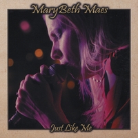 MaryBeth Maes : Just Like Me