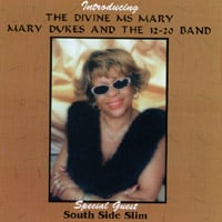 MARY DUKES: Introducing The Divine Ms Mary - Mary Dukes and the 32-20 Band