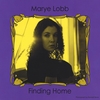 MARYE LOBB: Finding Home