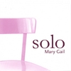 MARY GAIL: SOLO