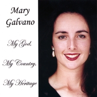 MARY GALVANO: My God, My Country, My Heritage