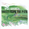 MARY GRIGOLIA: Voices from the Path