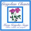 MARY GRIGOLIA: Grigolian Chants