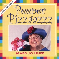 Mary Jo Huff : Peeper Pizzaazzz