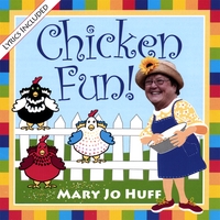 MARY JO HUFF: Chicken Fun