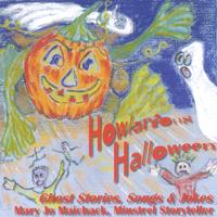MARY JO MAICHACK: Howlarious Halloween--Ghost Stories, Songs & Jokes from the Crypt
