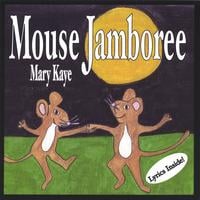 MARY KAYE: Mouse Jamboree