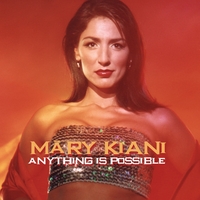 Mary Kiani : Anything Is Possible