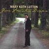 MARY KOTH LUTTON: Green Mountain Dreamin'