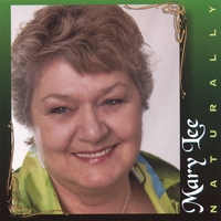 MARY LEE: Naturally