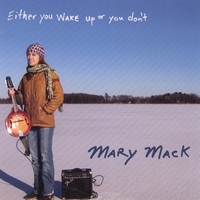 MARY MACK: Either You Wake Up Or You Don't