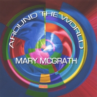 Mary McGrath : Around the World