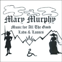 MARY MURPHY: Music For All The Good Lads & Lasses