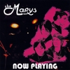 THE MARYS: Now Playing