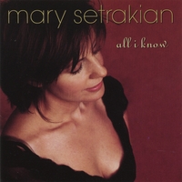 Mary Setrakian : All I Know