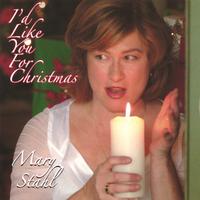 MARY STAHL: I'd Like You For Christmas