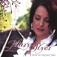 Mary Styer : Livin' in the Last Days