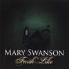 MARY SWANSON: Faith Like