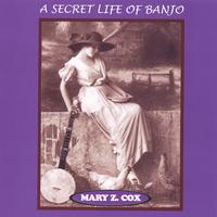 Mary Z. Cox : A Secret Life Of Banjo