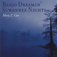 Mary Z. Cox : Banjo Dreamin' Suwannee Nights