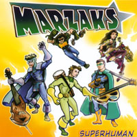 Marzaks : Superhuman