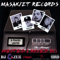 MASAKIZT RECORDS: 6 Pounds Lighter - The Mixtape (Mixed By DJ C-Zer)