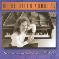 MURL ALLEN SANDERS: New Romance and Doin' All Right