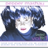 PEPPER MASHAY: Greatest Hits Vol. 1